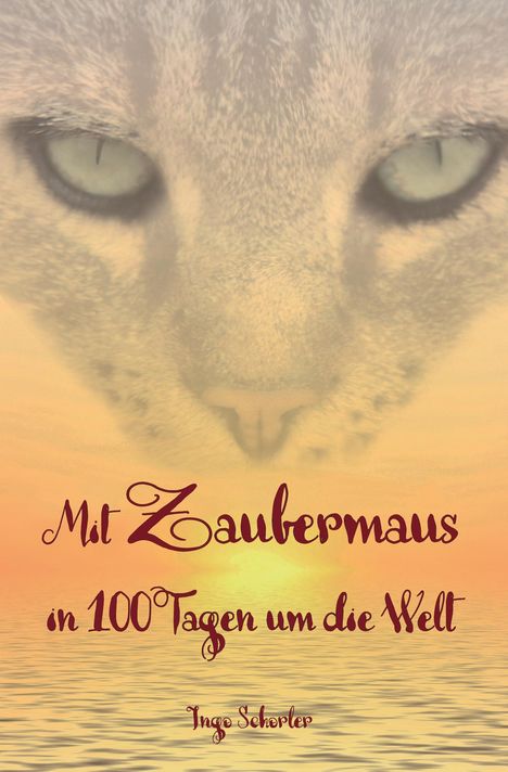 Ingo Schorler: Mit Zaubermaus in 100 Tagen um die Welt - E-Book, Buch