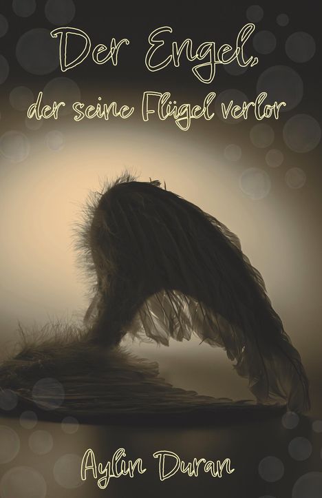 Aylin Duran: Der Engel, der seine Flügel verlor, Buch