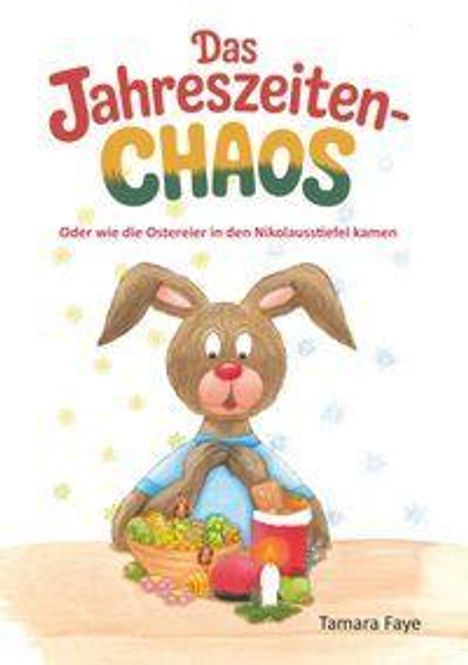 „Das Jahreszeiten-CHAOS“ und „Tamara Faye“. Ein Hase trägt Ostereier und hat große Ohren.