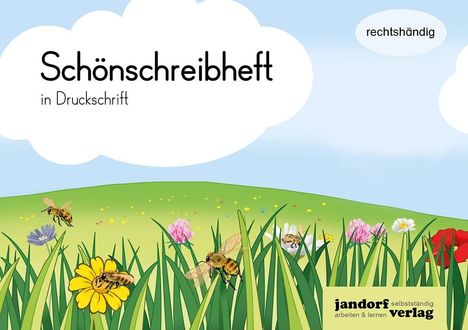 "Schönschreibheft in Druckschrift", "rechtshändig". Illustration: Blumenwiese mit Bienen und Wolken am Himmel.