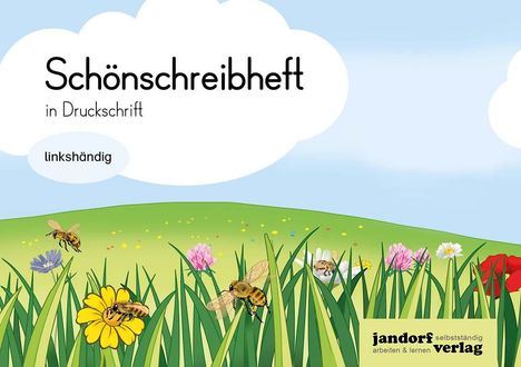 "Schönschreibheft in Druckschrift, linkshändig." Illustration: Bienen fliegen über bunte Blumen in einer grünen Wiese.