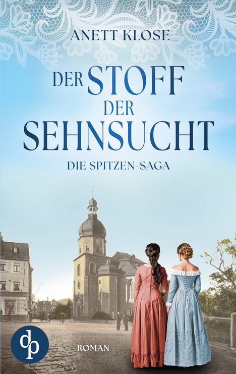 Anett Klose: Der Stoff der Sehnsucht | Die historische Familiensaga im 19. Jahrhundert, Buch
