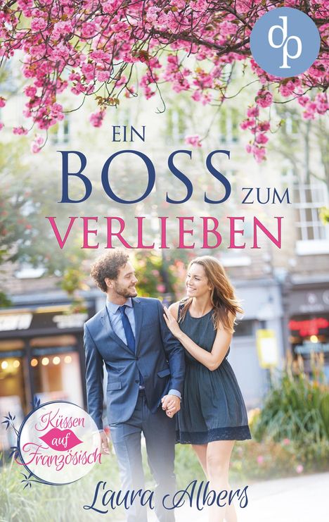 Laura Albers: Albers, L: Boss zum Verlieben (Liebe, Chick-Lit, Frauenroman, Buch