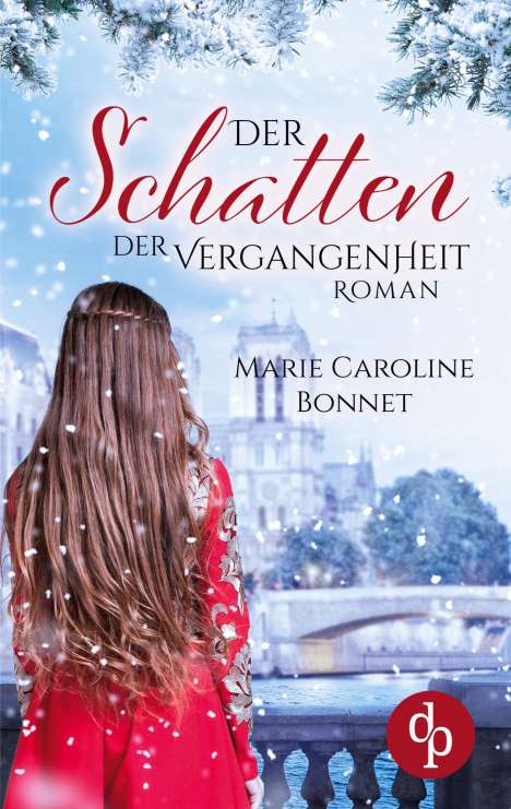 Marie Caroline Bonnet: Bonnet, M: Schatten der Vergangenheit, Buch