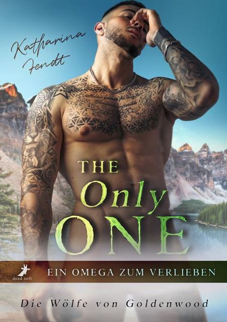 Katharina Fendt: The Only One - Ein Omega zum Verlieben, Buch