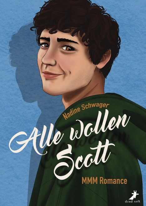 "Alle wollen Scott", Nadine Schwager, MMM Romance. Illustration mit lächelndem jungen Mann vor blauem Hintergrund.