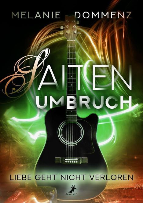 Der Text zeigt: "SAITEN UMBRUCH", "LIEBE GEHT NICHT VERLOREN". Eine schwarze Gitarre vor bunten Lichtern.