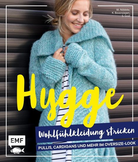Marisa Nöldeke: Hygge Wohlfühlkleidung stricken - Pullis, Cardigans und mehr im Oversize-Look, Buch