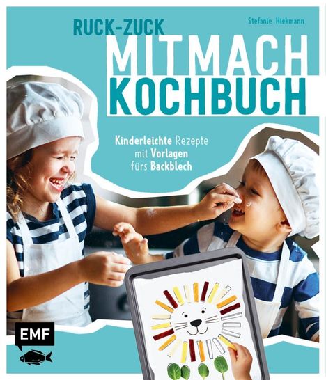Stefanie Hiekmann: Ruck-Zuck-Mitmach-Kochbuch, Buch