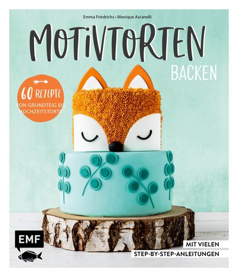 Monique Ascanelli: Motivtorten backen, Buch