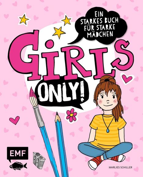 Marlies Schiller: Girls only! Ein starkes Buch für starke Mädchen, Buch