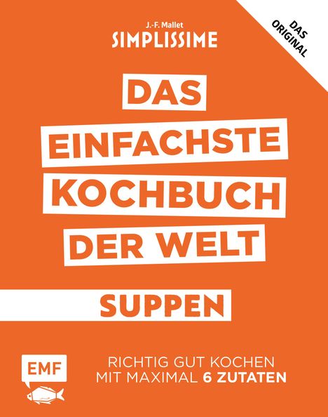 Jean-Francois Mallet: Simplissime - Das einfachste Kochbuch der Welt: Suppen, Buch