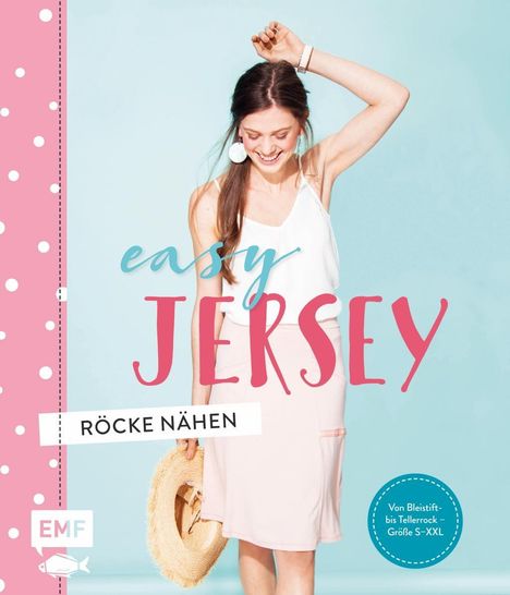 Easy Jersey - Röcke nähen, Buch