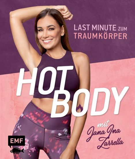 Jana Ina Zarrella: Hot Body! Last-Minute zum Traumkörper mit Jana Ina Zarrella, Buch