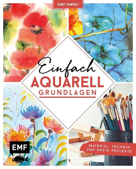 Barbara Eisenbarth: Kunst Kompakt: Einfach Aquarell - Grundlagenbuch, Buch