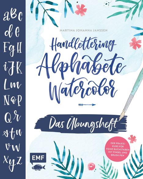 Martina Johanna Janssen: Handlettering Alphabete Watercolor -Das Übungsheft, Buch