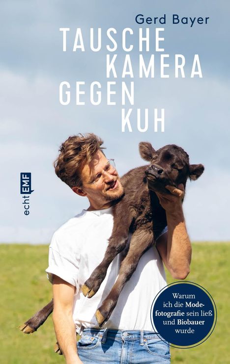 Gerd Bayer: Tausche Kamera gegen Kuh, Buch