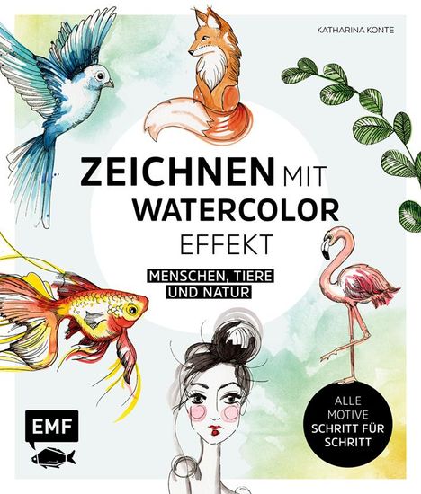 Katharina Konte: Zeichnen mit Watercolor-Effekt, Buch