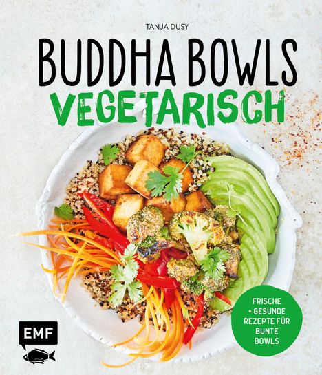 Tanja Dusy: Buddha Bowls - Vegetarisch, Buch