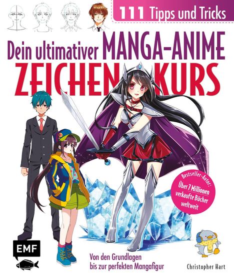 Christopher Hart: Dein ultimativer Manga-Anime-Zeichenkurs - 111 Tipps und Tricks - Von den Grundlagen bis zur perfekten Mangafigur, Buch