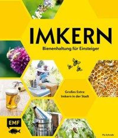 Pia Schrade: Schrade, P: Imkern -Bienenhaltung für Einsteiger, Buch