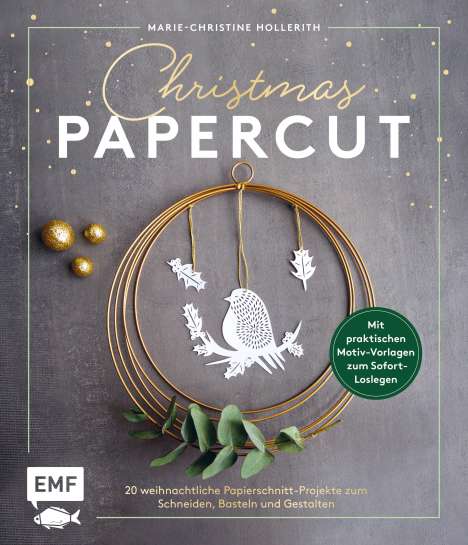 Marie-Christine Hollerith: Christmas Papercut - Weihnachtliche Papierschnitt-Projekte zum Schneiden, Basteln und Gestalten, Buch