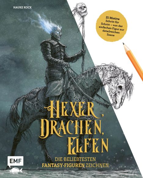 Hauke Kock: Hexer, Drachen, Elfen - die beliebtesten Fantasy-Figuren zeichnen, Buch