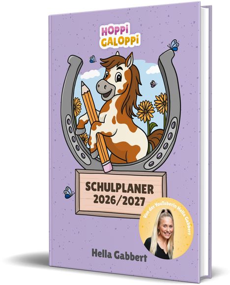 "HOPPI GALOPPI", "SCHULPLANER 2026/2027", "Hella Gabbert". Illustration: Pferd mit Hufeisen und Bleistift. Foto: Frau.
