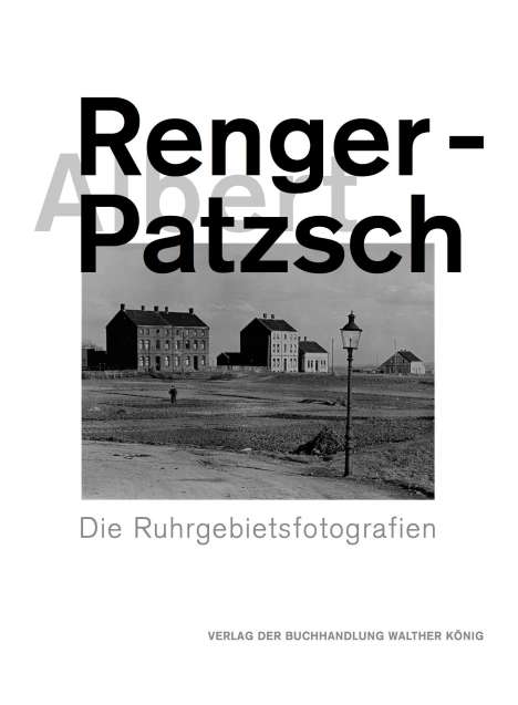 Albert Renger-Patzsch. Die Ruhrgebietsfotografien, Buch