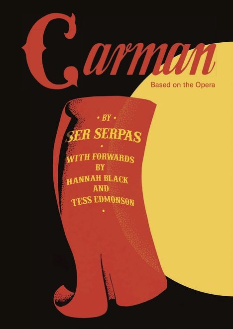 Fredi Fischli: Fischli, F: Carman. Based on the Opera by Ser Serpas, Buch