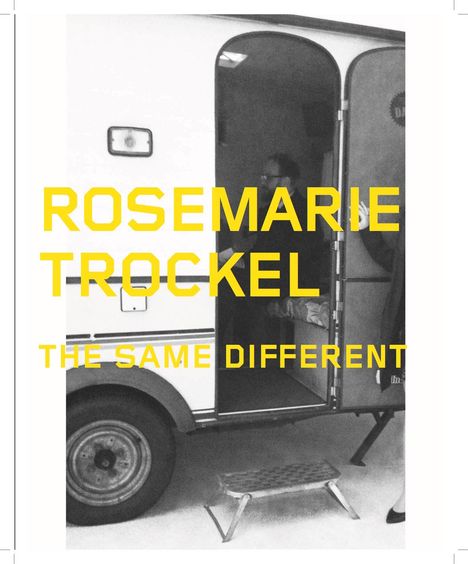 Iris Müller-Westermann: Rosemarie Trockel. The Same Different (Det Lika Olika), Buch