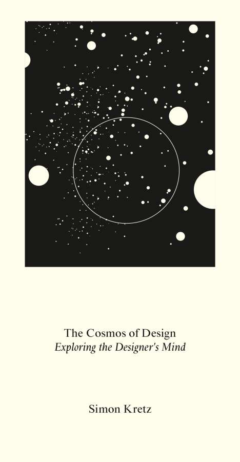 Simon Kretz: The Cosmos of Design. Exploring the Designer's Mind, Buch