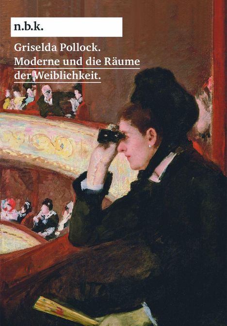 Klaus Lederer: Griselda Pollock. Moderne und die Räume der Weiblichkeit n.b.k. Diskurs Bd. 15, Buch