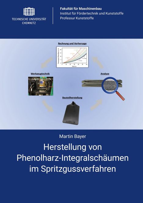 Martin Bayer: Herstellung von Phenolharz-Integralschäumen im Spritzgussverfahren, Buch