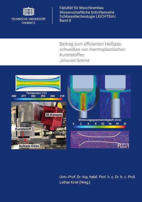 Johannes Schmid: Beitrag zum effizienten Heißgasschweißen von thermoplastischen Kunststoffen, Buch