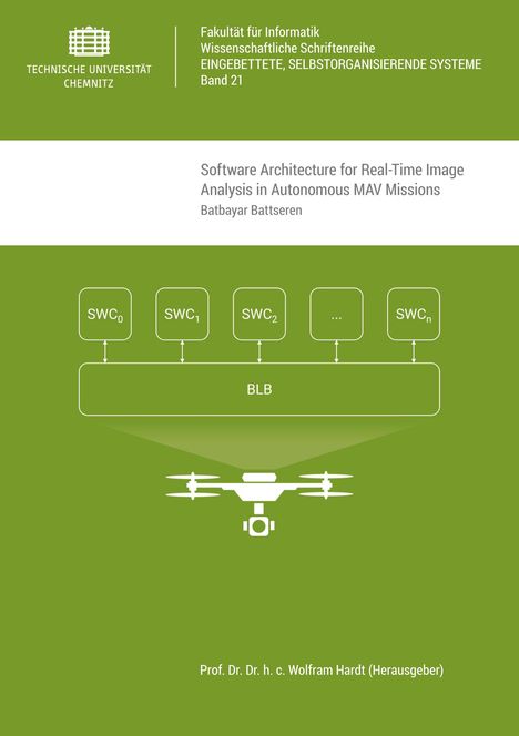 Batbayar Battseren: Software Architecture for Real-Time Image Analysis in Autonomous MAV Missions, Buch