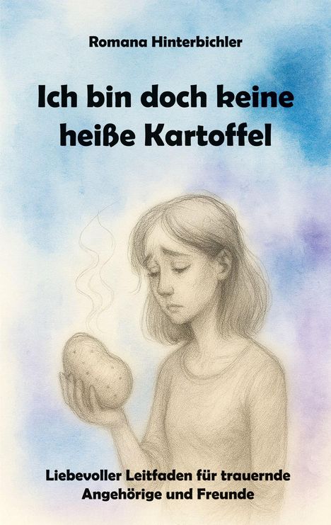 "Ich bin doch keine heiße Kartoffel". Illustration eines Mädchens, das eine dampfende Kartoffel hält, in blauer Umgebung.