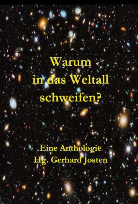 Gerhard Josten: Warum in das Weltall schweifen?, Buch