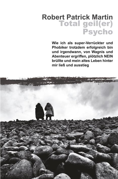 Robert Patrick Martin: Total geil(er) Psycho!, Buch