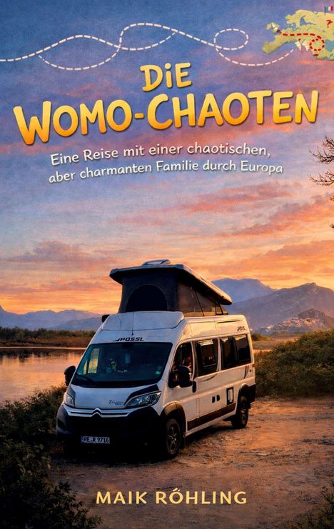 "Die Womo-Chaoten. Eine Reise mit einer chaotischen, aber charmanten Familie durch Europa" und ein Camper bei Sonnenuntergang.