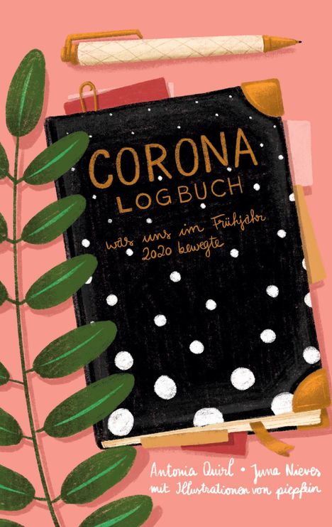 Juna Nieves und Antonia Quirl: Corona-Logbuch, Buch