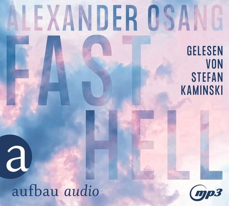Alexander Osang: Fast hell, MP3-CD