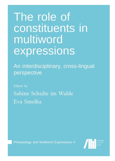 The role of constituents in multiword expressions, Buch