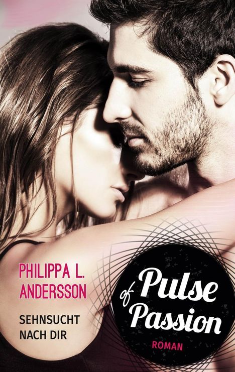 Philippa L. Andersson: Pulse of Passion - Sehnsucht nach dir, Buch