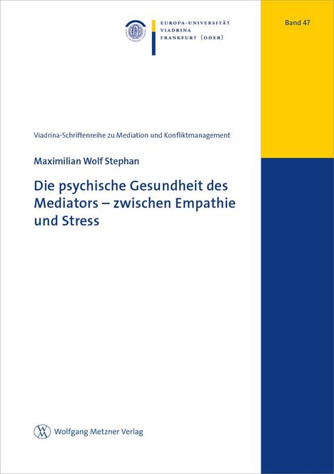 Maximilian Wolf Stephan: Die psychische Gesundheit des Mediators - zwischen Empathie und Stress, Buch