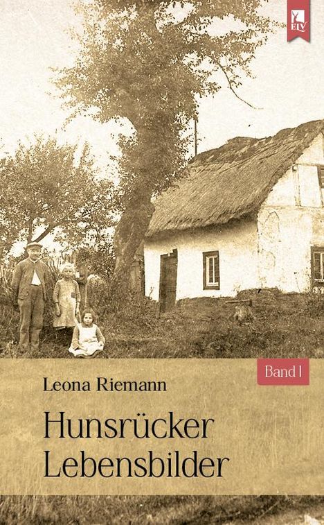 Leona Riemann: Hunsrücker Lebensbilder, Buch