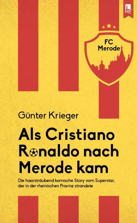 Günter Krieger: Als Cristiano Ronaldo nach Merode kam, Buch