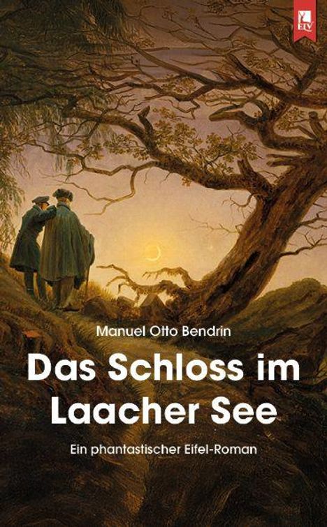 Manuel Otto Bendrin, Das Schloss im Laacher See, Ein phantastischer Eifel-Roman. Zwei Personen unter Baum im Abendlicht.