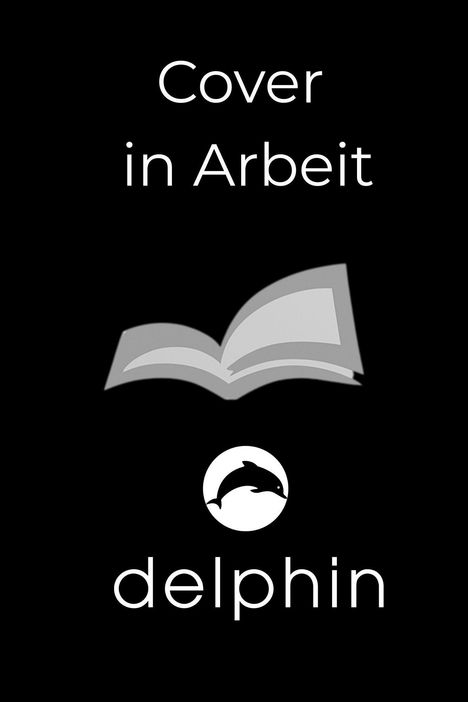 Text: "Cover in Arbeit" und "delphin". Illustration eines geöffneten Buches und Logo mit Delphin-Symbol.