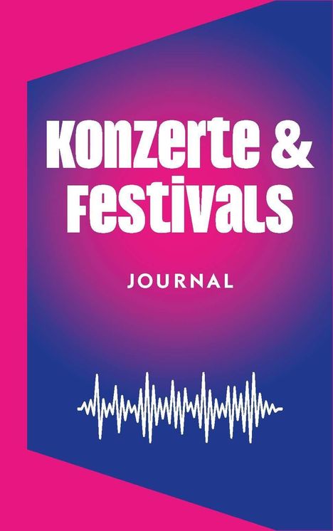 „Konzerte & Festivals Journal“. Illustration mit pinkem Rand, blauem Verlauf und einer weißen Schallwelle.